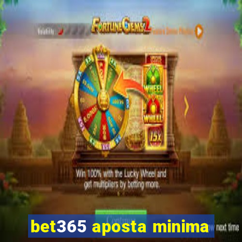 bet365 aposta minima